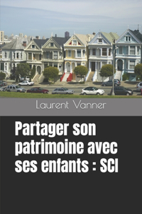 Partager son patrimoine avec ses enfants