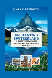 Enchanting Switzerland