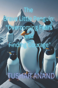 The Brave Little Penguin