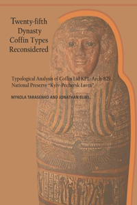 Twenty-fifth Dynasty Coffin Types Reconsidered