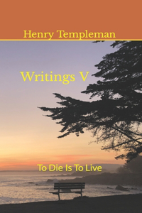 Writings V