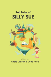 Tall Tales of Silly Sue