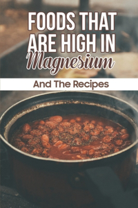 Foods That Are High In Magnesium