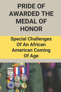 Pride Of Awarded The Medal Of Honor