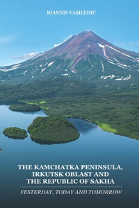Kamchatka Peninsula, Irkutsk Oblast and the Republic of Sakha