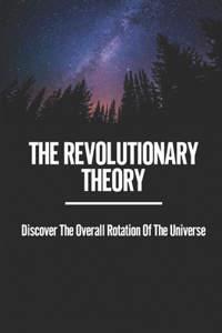 The Revolutionary Theory