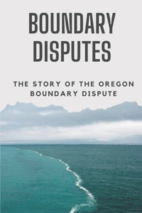 Boundary Disputes