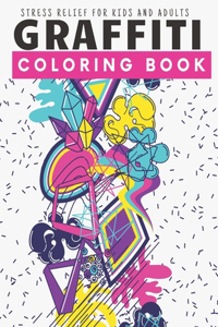 Graffiti Coloring Book For Kids And Adults