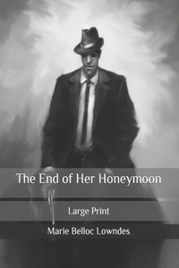 The End of Her Honeymoon