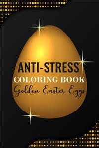 Anti-Stress Coloring Book Golden Easter Eggs