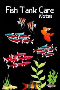 Fish Tank Care Notes