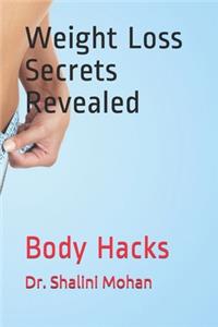 Weight Loss Secrets Revealed (Body Hacks)
