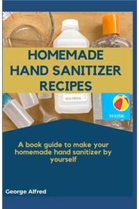 Homemade Hand Sanitizer Recipes