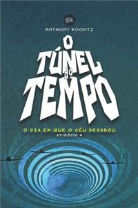 O Túnel Do Tempo