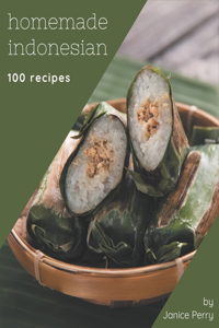 100 Homemade Indonesian Recipes