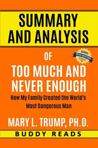 Summary & Analysis of Too Much and Never Enough by Mary L. Trump, PH.D.