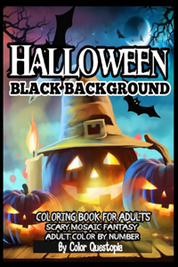 Halloween BLACK BACKGROUND Adult Color By Number Coloring Book for Adults - Scary Mosaic Fantasy