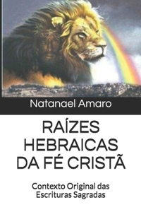 Raízes Hebraicas Da Fé Cristã