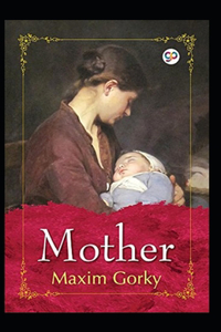 Mother (Gorky novel) Annotated
