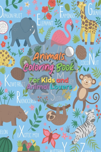 Animals Coloring Book for Kids and Animal Lovers