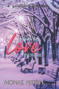 Wherever Love Finds Me