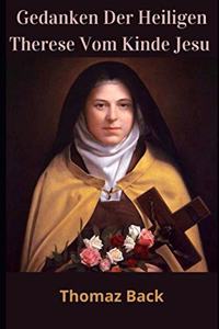 Gedanken Der Heiligen Therese Vom Kinde Jesu