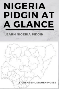 Nigeria Pidgin At a Glance