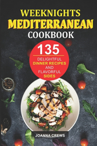 Weeknights Mediterranean Cookbook