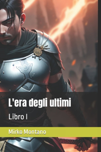 L'era degli ultimi