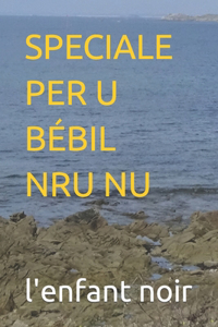 Speciale Per U Bébil Nru NU