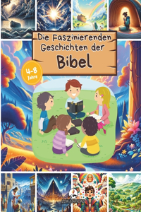 Die Faszinierenden Geschichten der Bibel