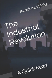 The Industrial Revolution