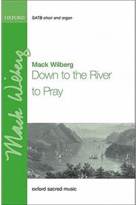Down to the river to pray
