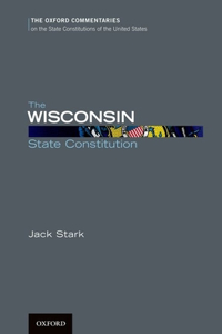 The The Wisconsin State Constitution Wisconsin State Constitution
