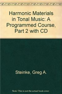 Harmonic Materials in Tonal Music: A Programmed Course, Part 2 with CD