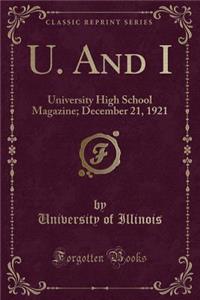 U. and I