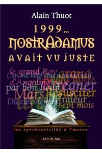 1999... Nostradamus avait vu juste