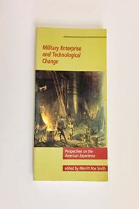 Military Enterprise and Technological Change: Perspectives on the American Experience