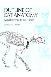 Outline of Cat Anatomy with Reference to the Human: With Reference to the Human