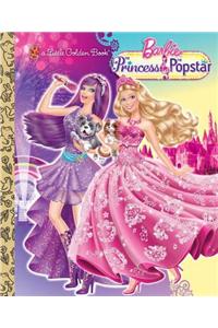 Princess and the Popstar Little Golden Book (Barbie)