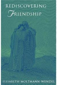 Rediscovering Friendship