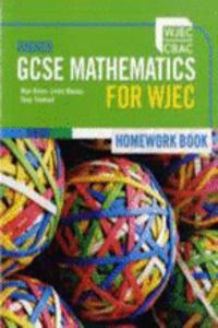 Gcse Mathematics for Wjec Higher Homework Book