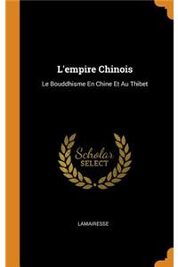 L'Empire Chinois: Le Bouddhisme En Chine Et Au Thibet