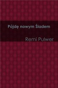 Pojde nowym sladem