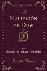 La Maldición de Dios, Vol. 2 (Classic Reprint)