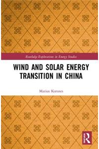 Wind and Solar Energy Transition in China