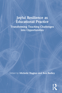 Joyful Resilience as Educational Practice