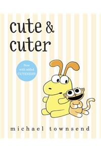 Cute & Cuter