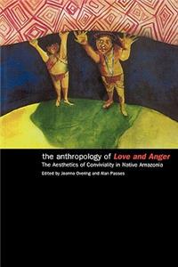 Anthropology of Love and Anger