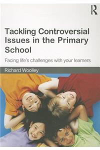 Tackling Controversial Issues in the Primary School